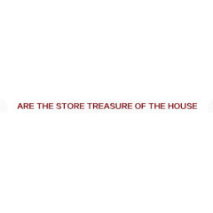 are the store treasure of the house