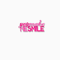 you make me smile