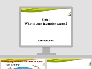 Unit1-Whats your favourite season教学ppt课件