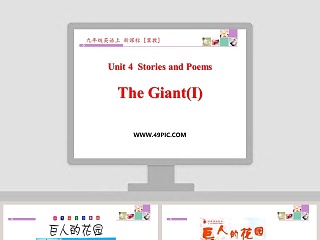 Unit 4  Stories and Poems-The Giant教学ppt课件