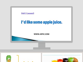 Unit 1 Lesson3-Id like some apple juice教学ppt课件