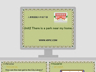 人教精通版六年级下册-Unit2 There is a park near my home教学ppt课件