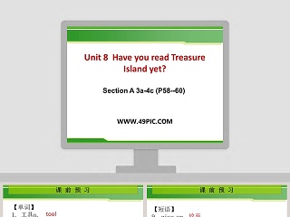 Unit 8  Have you read Treasure Island yet-Section A 3a4c P5860教学ppt课件