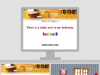 There is a study next to my bedroom-Section B | PPT模板 | 教育培训行业