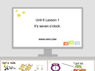 Unit 6 Lesson 1-Its seven oclock教学ppt课件