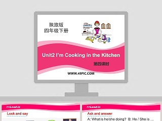 Unit2 Im Cooking in the Kitchen-陕旅版教学ppt课件