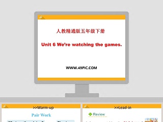 Unit 6 Were watching the games-人教精通版五年级下册教学ppt课件