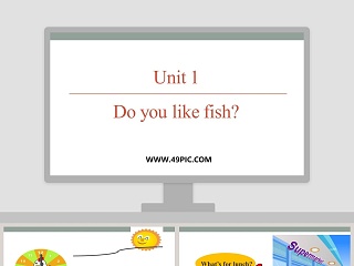 Unit 1-Do you like fish教学ppt课件