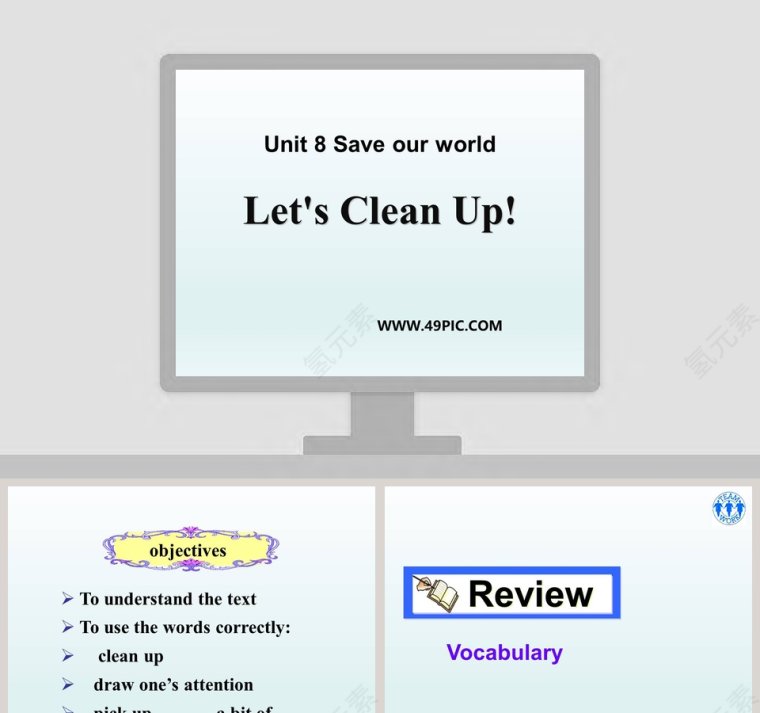 Lets Clean Up-Unit 8 Save our world - 环保教育培训PPT模板第1张