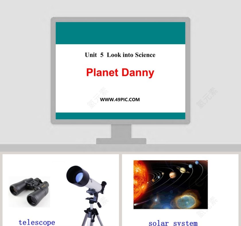 Planet Danny-Unit  5  Look into Science教学ppt课件