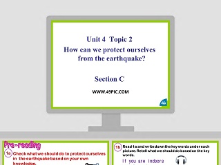 Unit 4  Topic 2-How can we protect ourselves from the earthquake教学ppt课件