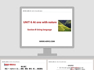 Section B Using language-UNIT 6 At one with nature教学ppt课件