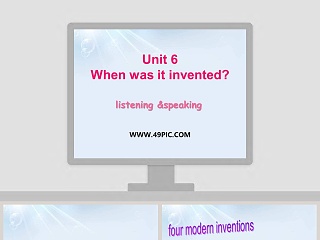 Unit 6-When was it invented教学ppt课件