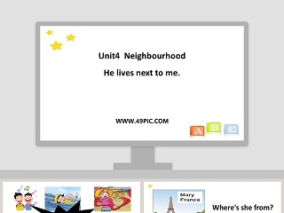 Unit4  Neighbourhood-He lives next to me教学ppt课件