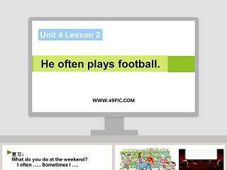 He often plays football-Unit 4 Lesson 2教学ppt课件