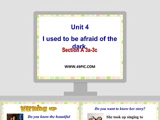 Unit 4-I used to be afraid of the dark教学ppt课件