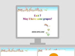 Unit 7-May I have some grapes教学ppt课件